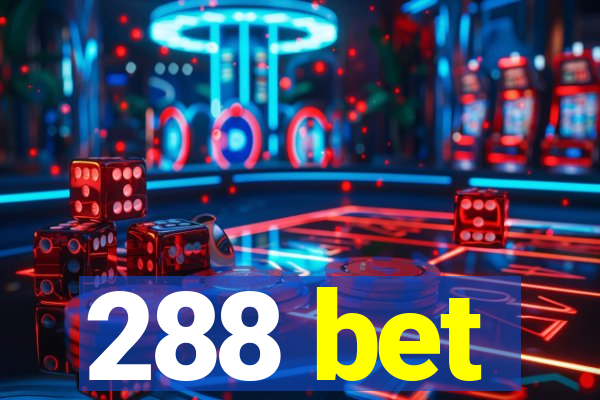 288 bet